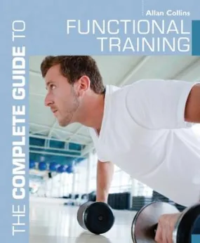 Allan Collins: The Complete Guide to Functional Training [2012] paperback